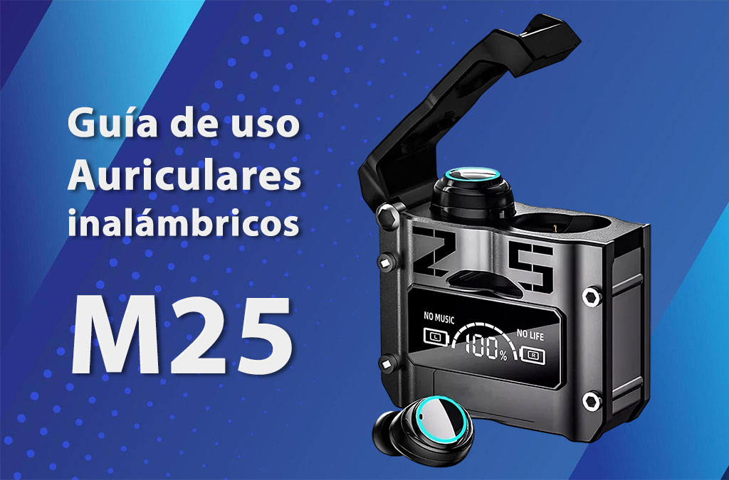Guía de uso de los auriculares M25